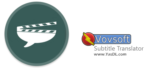 دانلود VovSoft Subtitle Translator 2.1 - نرم افزار حرفه‌ای ترجمه و آماده‌سازی زیرنویس فیلم