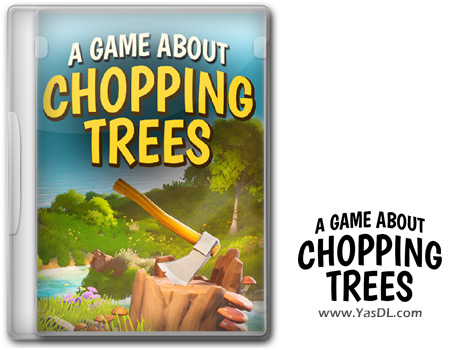 دانلود بازی A Game About Chopping Trees برای PC
