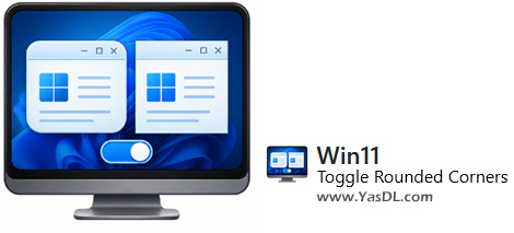دانلود Win 11 Toggle Rounded Corners 1.2 - فعال / غیرفعال کردن گوشه های گرد در پنجره های ویندوز 11